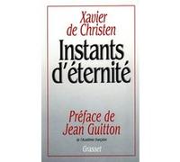 Instants d'éternité Xavier de Christen (Auteur)