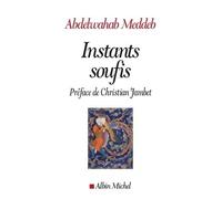 Abdelwahab Meddeb – Instants soufis – Essai – Broché