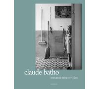 Instants trés simples - Claude Batho - Contrejour - relié - Beau livre