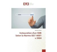 Instauration d'un SME Selon la Norme ISO 14001 v 2004 - Mounia Lamrani - Universitaires Europeennes - broché - Livre