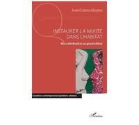 Instaurer La Mixité Dans L'habitat - Ma Contribution Au Grand Débat