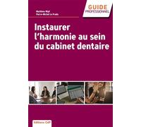 Instaurer l'harmonie au cabinet dentaire - Pierre-Michel Le Prado - Cdp - broché - Scolaire / Universitaire