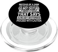 Instead of A Sign That Says - Do Not Disturb - Sarcastic PopSockets PopGrip pour MagSafe