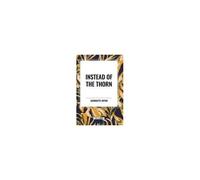 Instead Of The Thorn By Georgette Heyer