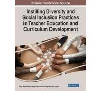 Instilling Diversity And Social Inclusion Practices In Teacher Education And Curriculum Development