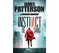 Instinct de sang James Patterson (Auteur), Howard Roughan (Auteur), Philippine Voltarino (Traduction)