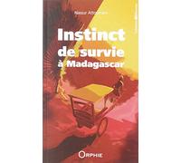 Instinct de Survie à Madagascar