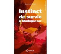 Instinct de survie à Madagascar - Nassur Attoumani - Orphie G.doyen Editions - broché - Roman