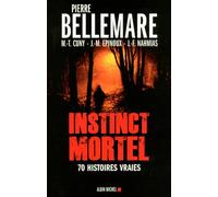 Jean‑François Nahmias – Instinct mortel – Soixante-dix histoires vraies – Broché
