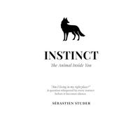 INSTINCT: The Animal Inside You