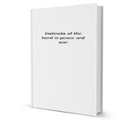 Instincts of the herd in peace and war (1916)