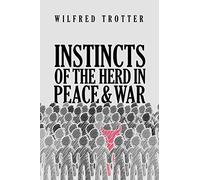 Instincts of the Herd in Peace and War