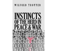 Instincts Of The Herd In Peace And War