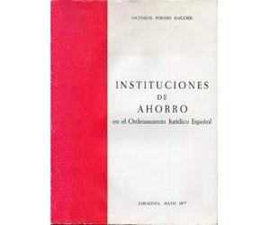 INSTITUCIONES DE AHORRO EN EL ORDENAMIENTO JURÍDICO ESPAÑOL