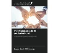 Instituciones de la sociedad civil: Un estudio del concepto y las funciones