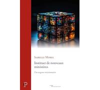 Instituer de nouveaux ministères: Une urgence missionnaire