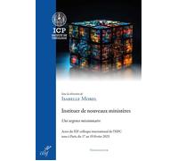 Instituer de nouveaux ministères Une urgence missionnaire - Isabelle Morel - Cerf - broché - Essai