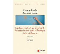 Instituer le droit au logement - Les associations dans la fa - Manon Pesle - L'aube Eds De - broché - Essai