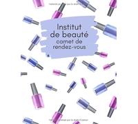Institut de beauté - carnet de rendez-vous: Planificateur non daté de 60 semaines - Agenda - Lundi au Dimanche - 8h à 21h - Intervalle de 15 minutes - ... pour la vie professionnelle - 8.5x11 pouces