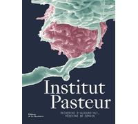 Institut Pasteur Recherche d'aujourd'hui, médecine de demain - Collectif - La Martiniere Eds De - relié - Beau livre