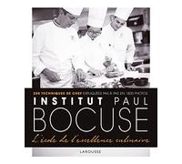 Institut Paul Bocuse - L'école de l'excellence culinaire - Collectif - Larousse - cartonné - Guide