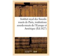 Institut Royal Des Sourds-Muets De Paris, À Toutes Les Institutions De Sourds-Muets. Partie 2