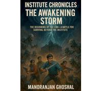 Institute Chronicles: The Awakening Storm