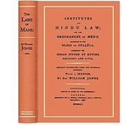 Institutes of Hindu Law, Or, the Ordinances of Menu, According to Gloss of Culluca, Comprising the Indian System of Duties, Religious and Civil Manu, William Jones (Auteur)