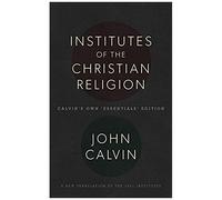 Institutes Of The Christian Religion