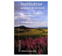 Instituteur au pays de la burle : Des crassiers stéphanois au Lizieux vellave