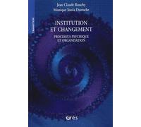 Institution et changement - Processus psychique et organisation