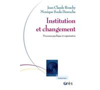 Institution et changement - Processus psychique et organisation