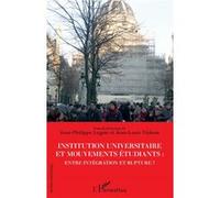 Institution Universitaire Et Mouvements Étudiants : Entre Intégration Et Rupture ?