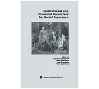 Institutional And Financial Incentives For Social Insurance