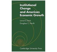Institutional Change And American Economic Growth