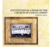 Institutional Choir of Church of God in Christ - Stretch Out