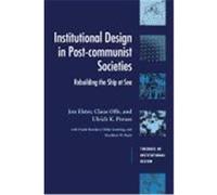 Institutional Design in Post-Communist Societies Elster, Jon (Auteur)