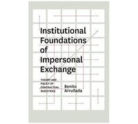 Institutional Foundations Of Impersonal Exchange: Theory And Policy Of Contractual Registries