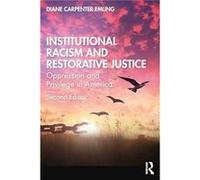Institutional Racism and Restorative Justice - Diane Carpenter Emling - Taylor amp Francis Ltd - Livre en Anglais - Paperback Diane Carpenter EmlingDiane Carpenter Emling (Auteur)