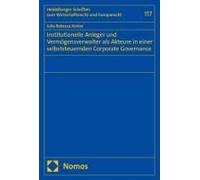 Institutionelle Anleger Und Vermögensverwalter Als Akteure In Einer Selbststeuernden Corporate Governance
