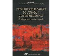 Institutionnalisation de l'ethique gouvernementale - Yves Boisvert - Presses Universite Du Quebec - broché - Essai