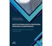 Institutionnalisation des processus d'intégration européenne - (Literatur, Politik, Politikwissenschaft auf Polnisch)