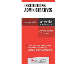 Institutions administratives: À jour de la réforme de l'organisation territoriale de l'État (2021-2022)
