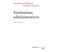 Institutions administratives - Dominique Maillard Desgrées Du Loû - Puf - broché - Etude