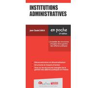 Institutions administratives: L'ensemble des structures chargées de la gestion des affaires publiques