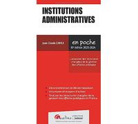 Institutions administratives: L'ensemble des structures chargées de la gestion des affaires publiques (2023-2024)