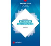 Institutions administratives - Pascal Jan - LexisNexis - broché - Etude