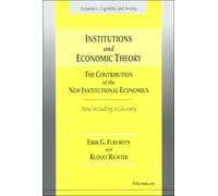 Institutions and Economic Theory: The Contribution of the New Institutional Economics