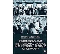 Institutions And Institutional Change In The Federal Republic Of Germany