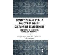 Institutions And Public Policy For India's Sustainable Development
